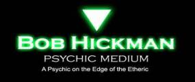 Bob Hickman Psychic Medium